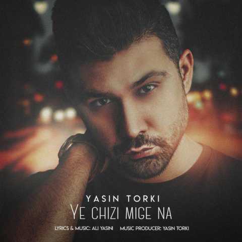 دانلود آهنگ یاسین ترکی یه چیزی میگه نه 1 Yasin Torki Ye Chizi Mige Na